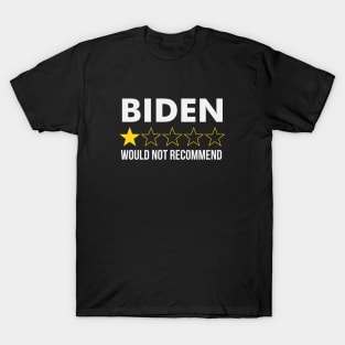 Biden 1 Star Review, Very Bad, Would Not Recommend T-Shirt